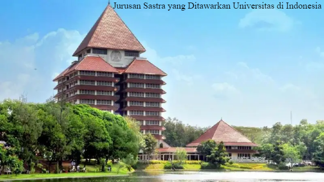 Jurusan Sastra yang Ditawarkan Universitas di Indonesia