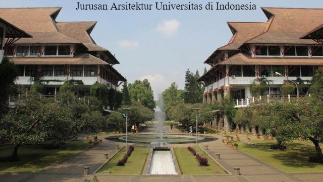 Pilihan Jurusan Arsitektur Universitas di Indonesia